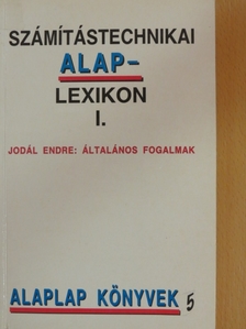 Jodál Endre - Számítástechnikai alaplexikon I. [antikvár]