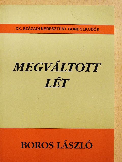 Boros László - Megváltott lét [antikvár]
