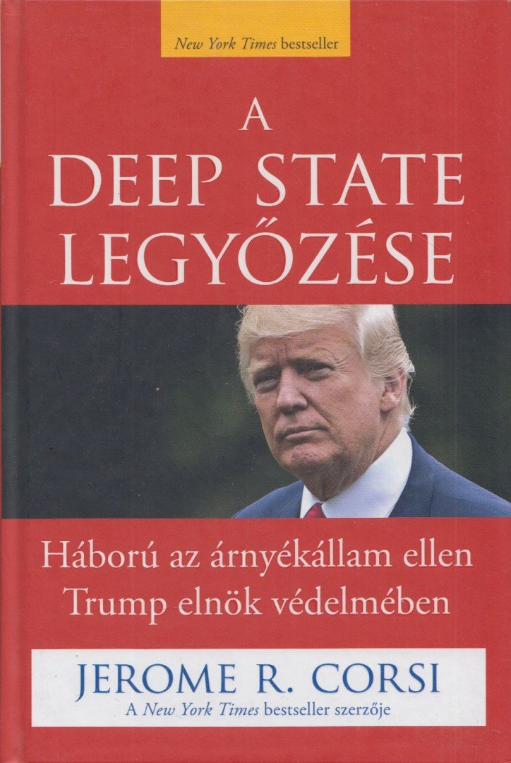 Jerome R. Corsi - A Deep State legyőzése [antikvár]
