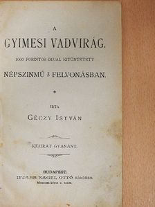 Géczy István - A gyimesi vadvirág [antikvár]