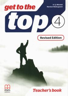 H. Q. Mitchell, Marileni Malkogianni - Get to the Top 4 Teacher's book [antikvár]