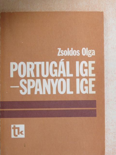 Zsoldos Olga - Portugál ige - spanyol ige [antikvár]