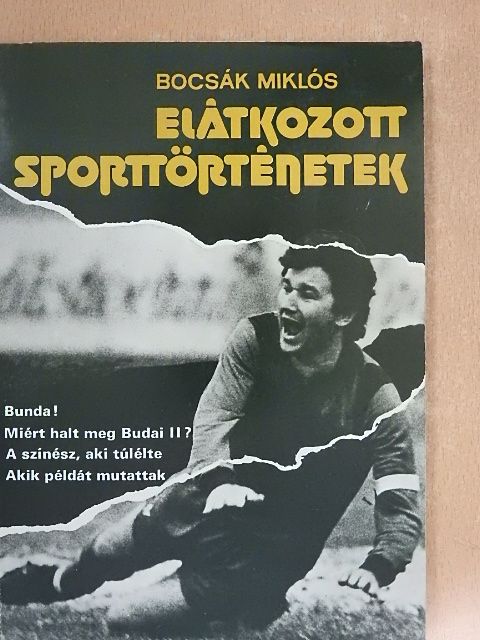 Bocsák Miklós - Elátkozott sporttörténetek [antikvár]