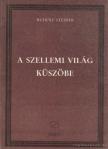 Rudolf Steiner - A szellemi világ küszöbe [antikvár]
