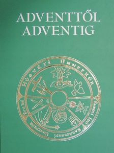 Dr. Verbényi István - Adventtől adventig [antikvár]