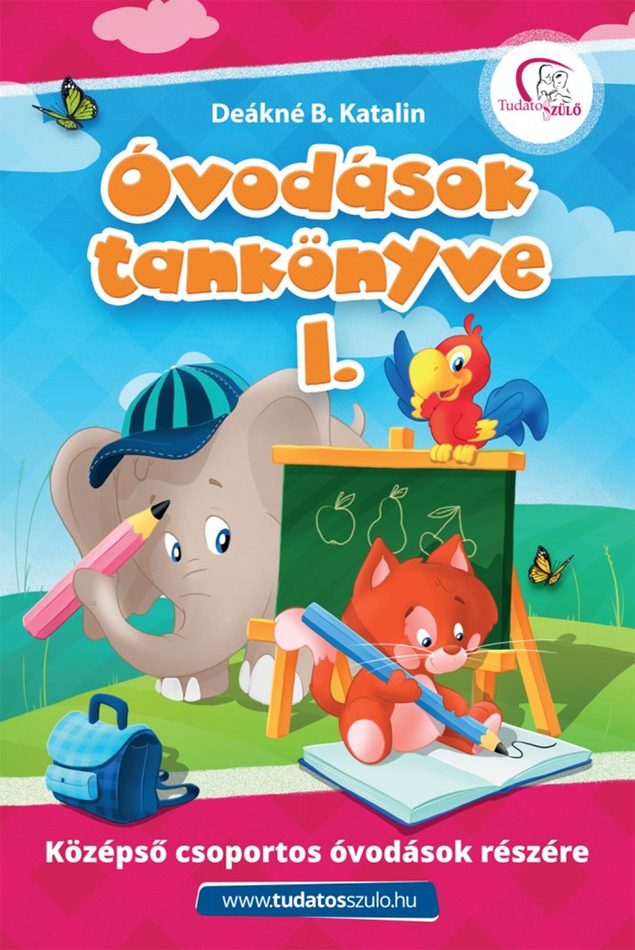 DEÁKNÉ B. KATALIN - Óvodások tankönyve I.