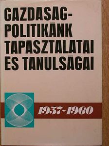 Barta Judit - Gazdaságpolitikánk tapasztalatai és tanulságai [antikvár]