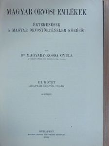 Dr. Magyary-Kossa Gyula - Magyar orvosi emlékek III. [antikvár]