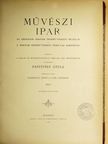 Alpár Ignácz - Művészi ipar 1887/1-6. [antikvár]