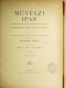 Alpár Ignácz - Művészi ipar 1887/1-6. [antikvár]