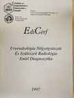 Dana A. - Uroradiológia Nőgyógyászati és Szülészeti Radiológia Emlő Diagnosztika [antikvár]