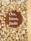 Mészáros Viktor - Ősz, Isten, Judit (dedikált példány) [antikvár]