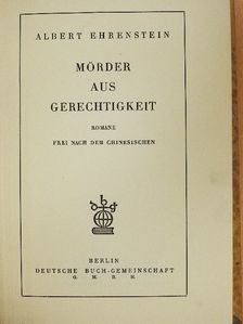 Albert Ehrenstein - Mörder aus Gerechtigkeit [antikvár]