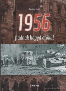 Marossy Endre - 1956 - Fiadnak hagyd örökül [antikvár]