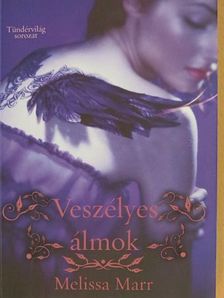 Melissa Marr - Veszélyes álmok [antikvár]