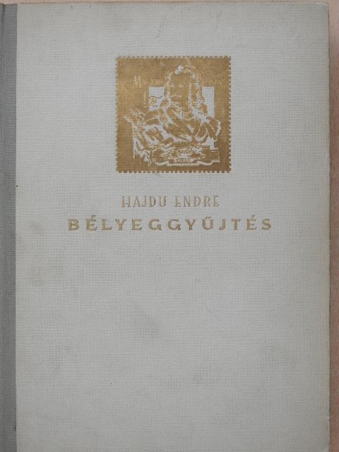 Hajdu Endre - Bélyeggyűjtés [antikvár]