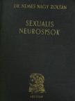Dr. Nemes Nagy Zoltán - Sexualis neurosisok [antikvár]