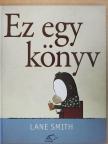 Lane Smith - Ez egy könyv [antikvár]