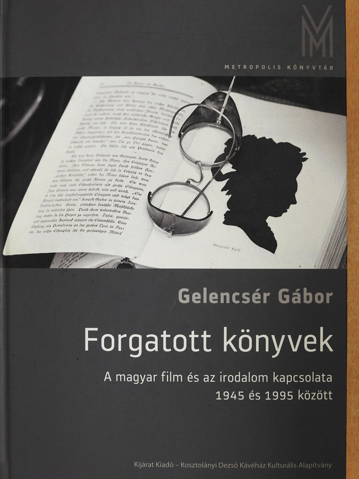 Gelencsér Gábor - Forgatott könyvek (dedikált példány) [antikvár]