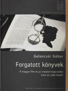 Gelencsér Gábor - Forgatott könyvek (dedikált példány) [antikvár]