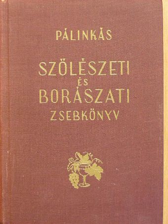 Ásvány Ákos - Szőlészeti és borászati zsebkönyv [antikvár]