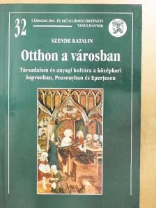 Szende Katalin - Otthon a városban [antikvár]