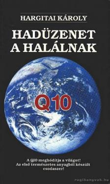 Hargitai Károly - Hadüzenet a halálnak [antikvár]