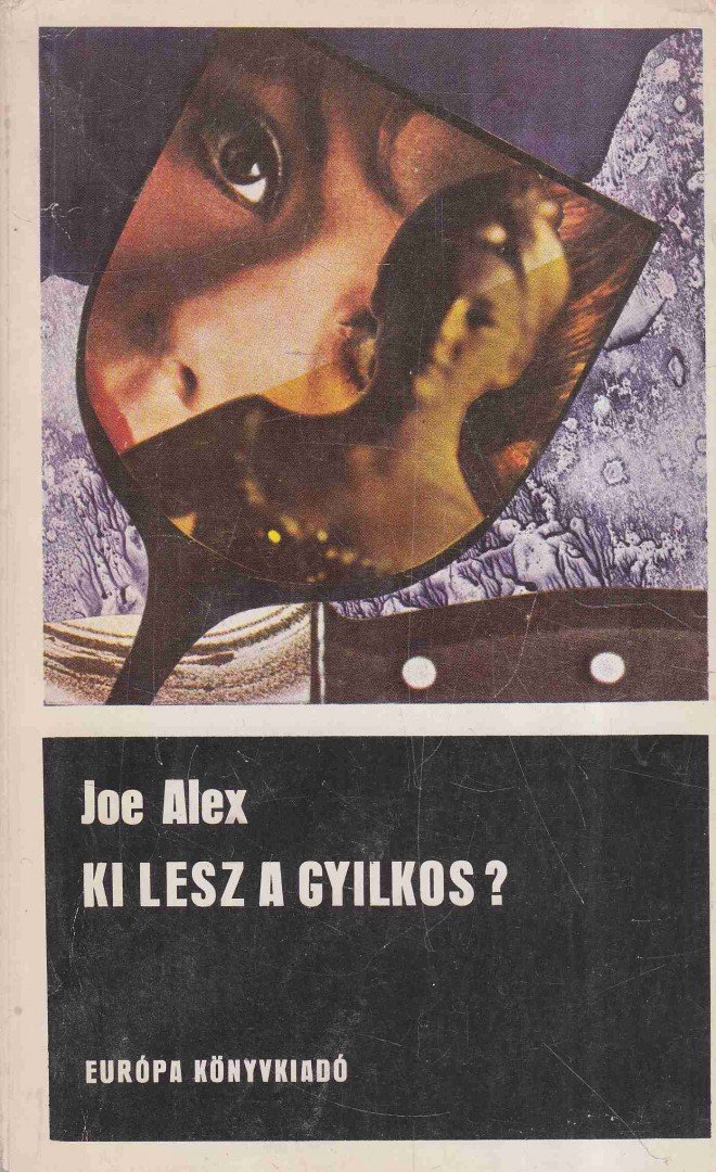 JOE ALEX - Ki lesz a gyilkos? [antikvár]