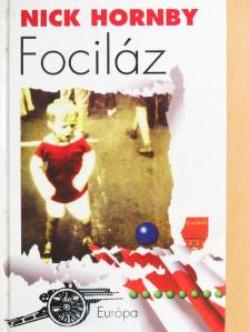 Nick Hornby - Fociláz [antikvár]