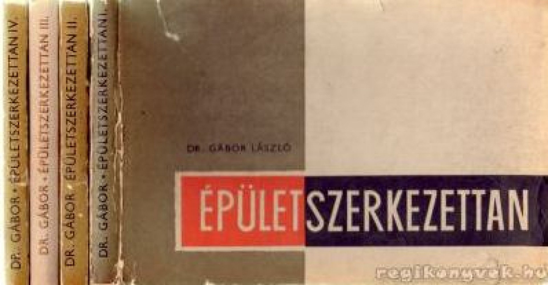 Dr. Gábor László - Épületszerkezettan I-IV. [antikvár]