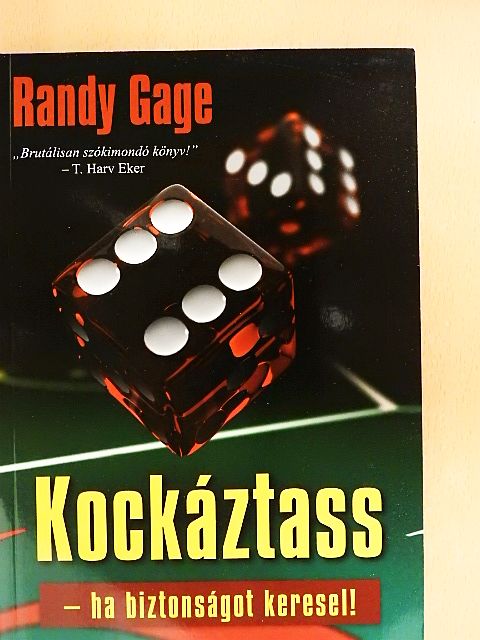 Randy Gage - Kockáztass - ha biztonságot keresel! [antikvár]