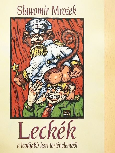 Slawomir Mrozek - Leckék a legújabb kori történelemből [antikvár]