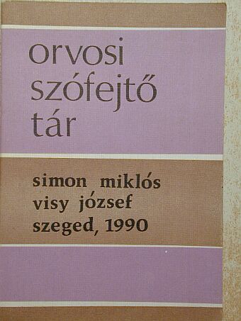 Dr. Simon Miklós - Orvosi szófejtő tár [antikvár]