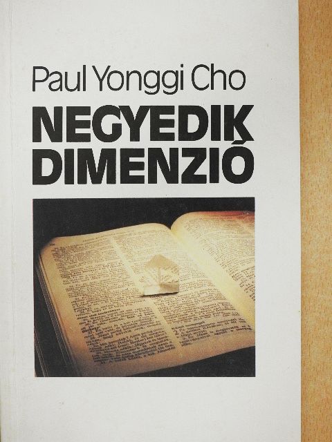 Paul Yonggi Cho - Negyedik dimenzió [antikvár]