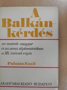 Palotás Emil - A Balkán-kérdés [antikvár]