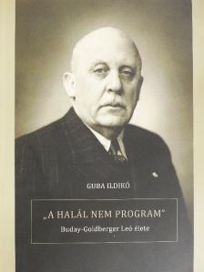 Guba Ildikó - "A halál nem program" [antikvár]