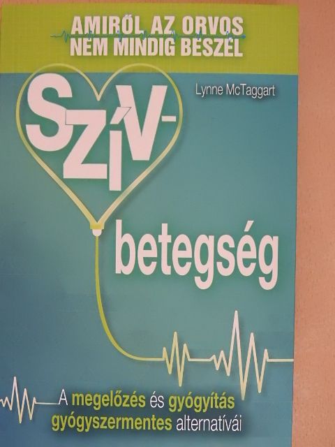 Lynne McTaggart - Szívbetegség [antikvár]