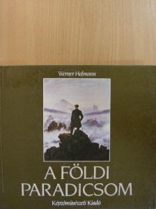 Werner Hofmann - A földi paradicsom [antikvár]
