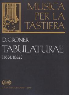 CRONER, DANIEL - TABULATURAE (1681, 1682)
