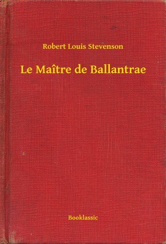 Robert Louis Stevenson - Le Maître de Ballantrae [eKönyv: epub, mobi]