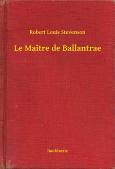Robert Louis Stevenson - Le Maître de Ballantrae [eKönyv: epub, mobi]