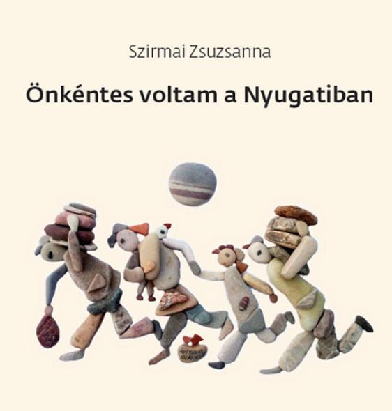 Szirmai Zsuzsanna - Önkéntes voltam a Nyugatiban