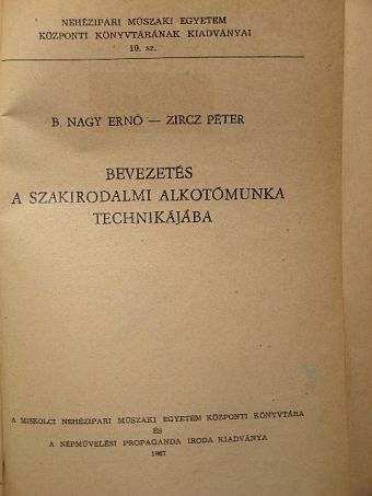 B. Nagy Ernő - Bevezetés a szakirodalmi alkotómunka technikájába [antikvár]