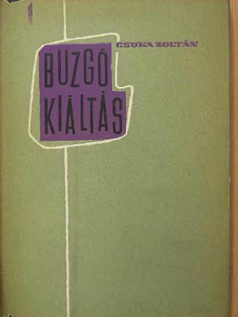Csuka Zoltán - Buzgó kiáltás [antikvár]