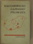 Bernát Tivadar - Magyarország gazdaságföldrajza [antikvár]