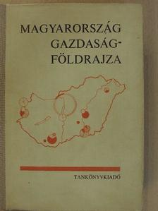 Bernát Tivadar - Magyarország gazdaságföldrajza [antikvár]