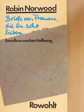 Robin Norwood - Briefe von Frauen, die zu sehr lieben [antikvár]