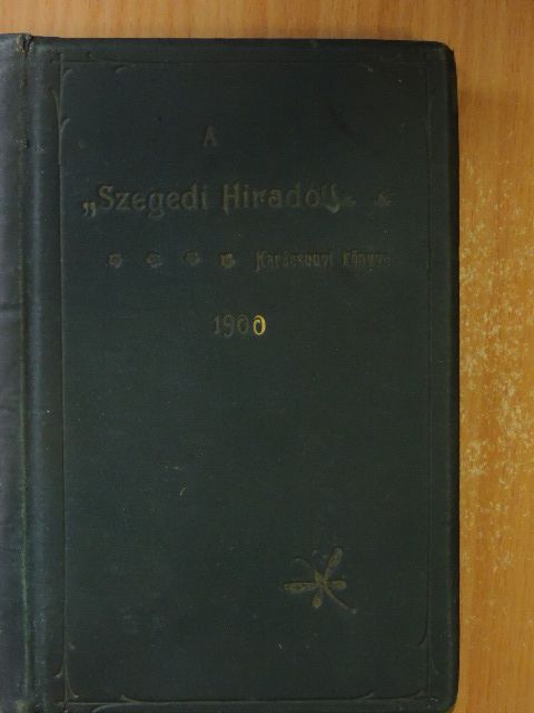 Csehov Antal - A Szegedi Hiradó Karácsonyi Könyve 1900 [antikvár]