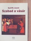 Györffy László - Szabad a vásár (dedikált példány) [antikvár]