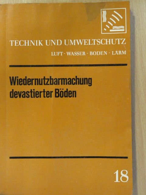Wiedernutzbarmachung devastierter Böden [antikvár]